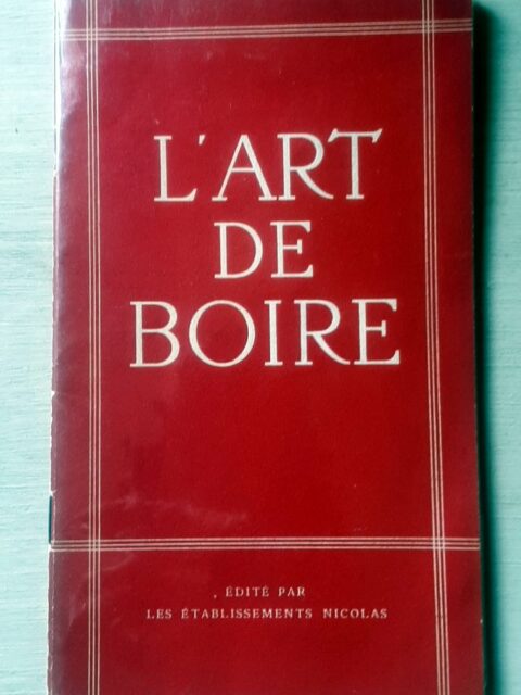 NICOLAS, Ets - FOREST - MARTIN : "L'art de boire."