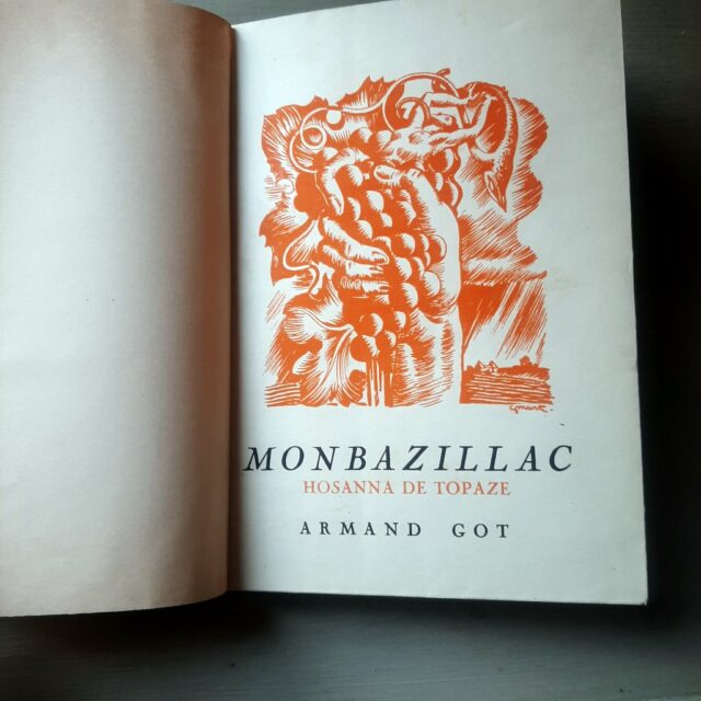 GOT, Armand - MARTY, Gaston - GERMAIN, Rodolphe - KUNTZEL : "Monbazillac, hosanna de topaze."   – Image 3