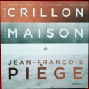 PIEGE, Jean-François.  "Côté Crillon côté maison"