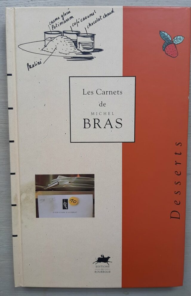 BRAS, Michel  :   Les carnets. Desserts 