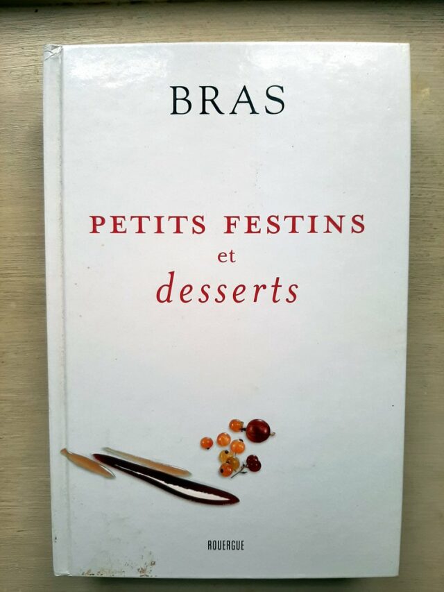 BRAS, Michel :   Petits festins et desserts        