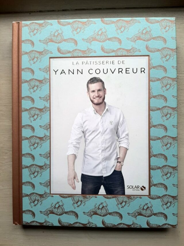 COUVREUR, Yann  : La pâtisserie de Yann Couvreur.    