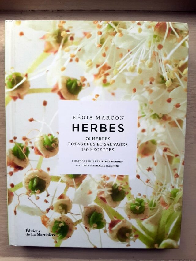 MARCON, Régis  "  Herbes. 70 herbes potagères et sauvages - 130 recettes"  