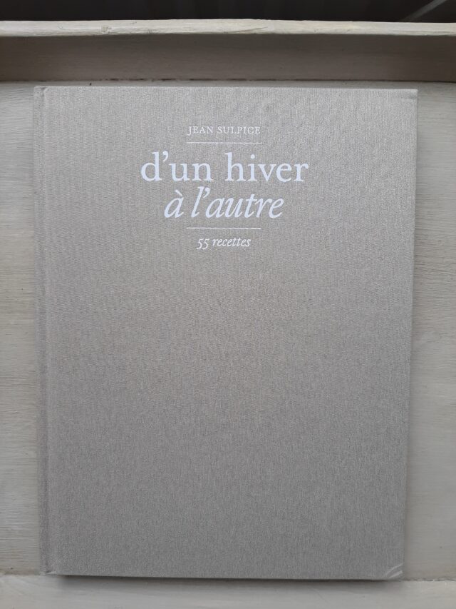 SULPICE, Jean - DURAND, Jean-Philippe  : D'un hiver à l'autre. 55 recettes 