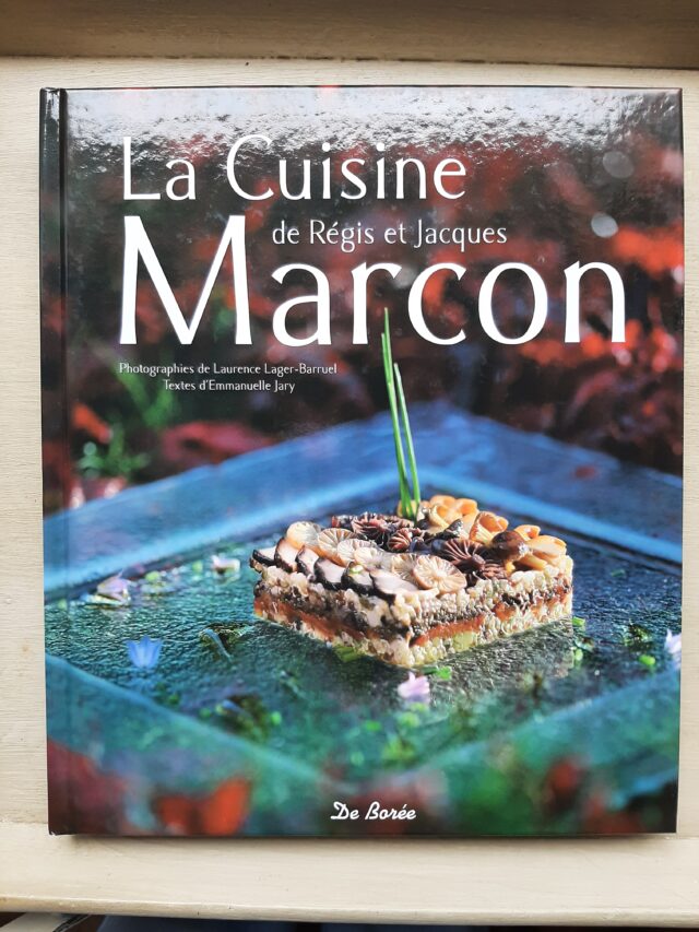 MARCON, Régis et Jacques - JARY, Emmanuelle : La cuisine de Régis et Jacques Marcon