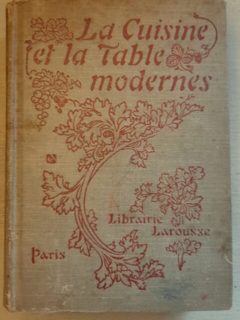 ANONYME. : "La cuisine et la table modernes".