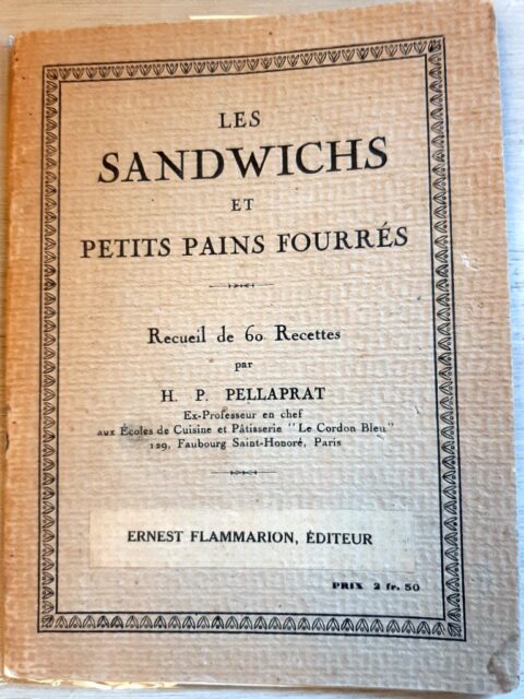 PELLAPRAT, Henri-Paul : "Les sandwichs et petits pains fourrés. Recueil de 60 recettes".