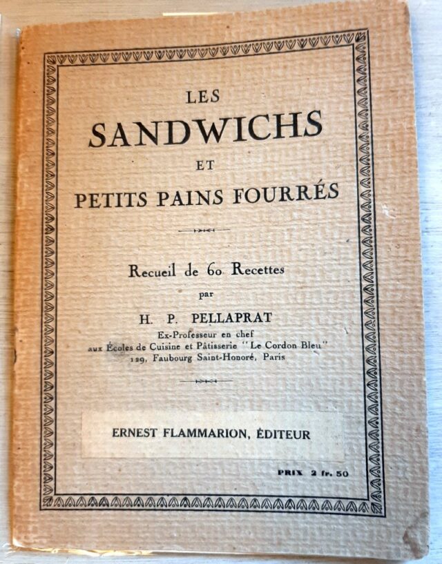 PELLAPRAT, Henri-Paul : "Les sandwichs et petits pains fourrés. Recueil de 60 recettes".