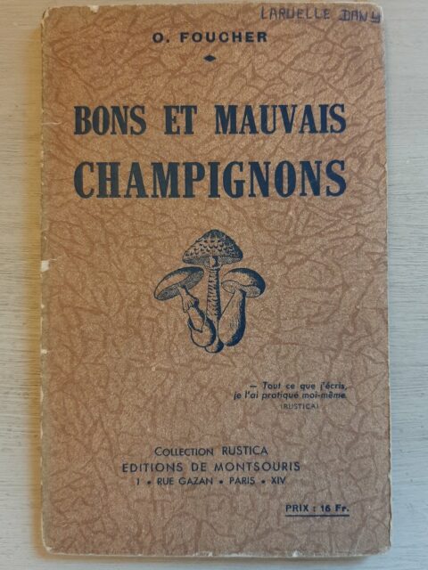 FOUCHER, O. : "Bons et mauvais champignons".