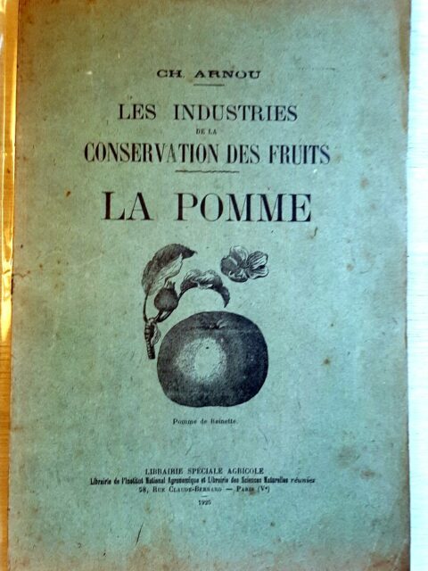ARNOU, Ch. : "Les industries de la conservation des fruits. La pomme."     