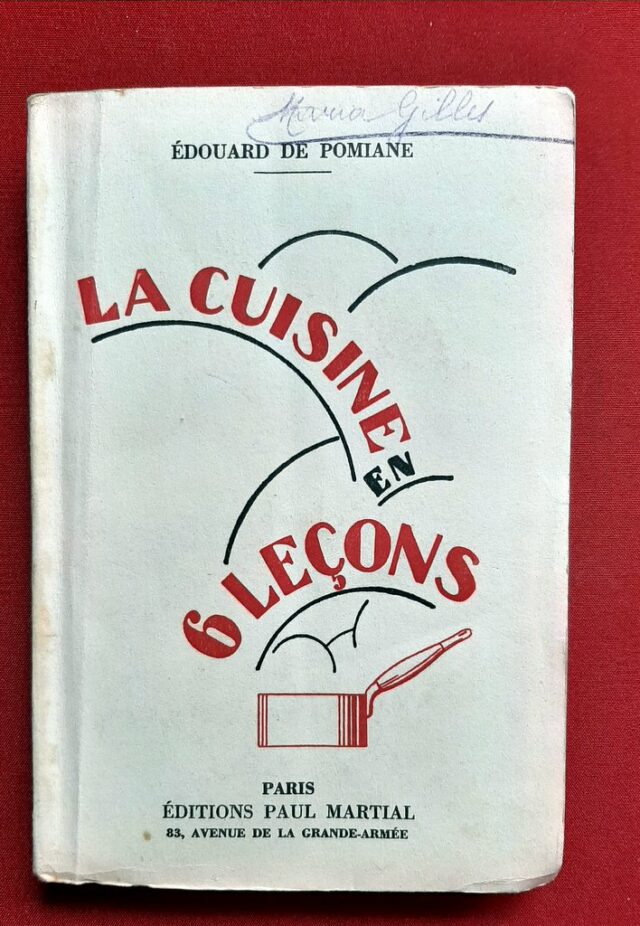 POMIANE, Dr. Edouard de – “La cuisine en 6 leçons ou l'initiation à la cuisine familiale.”