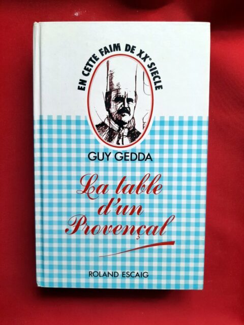 GEDDA, Guy – “La table d'un provençal.”