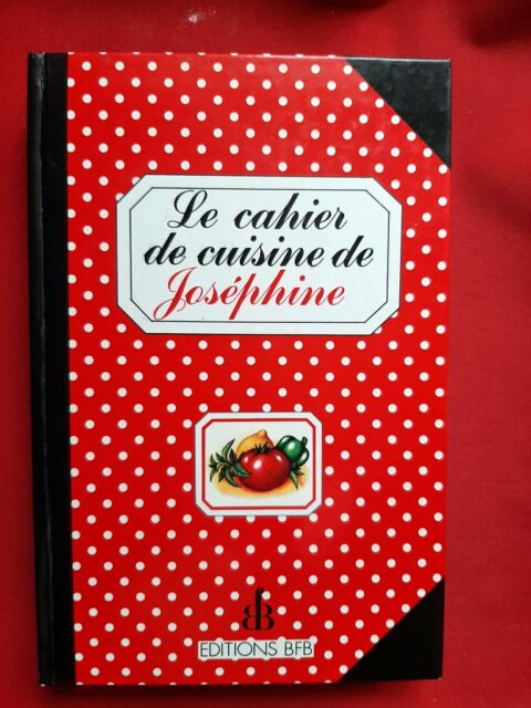 JOSEPHINE – “Le cahier de cuisine de Joséphine.