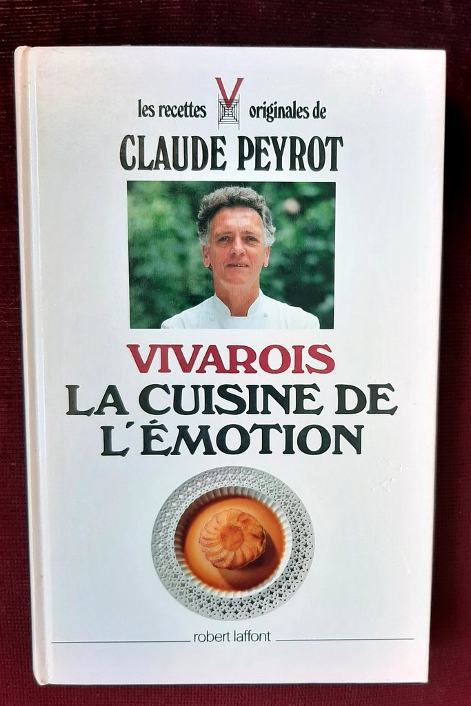 PEYROT, Claude – “Vivarais. La cuisine de l'émotion”