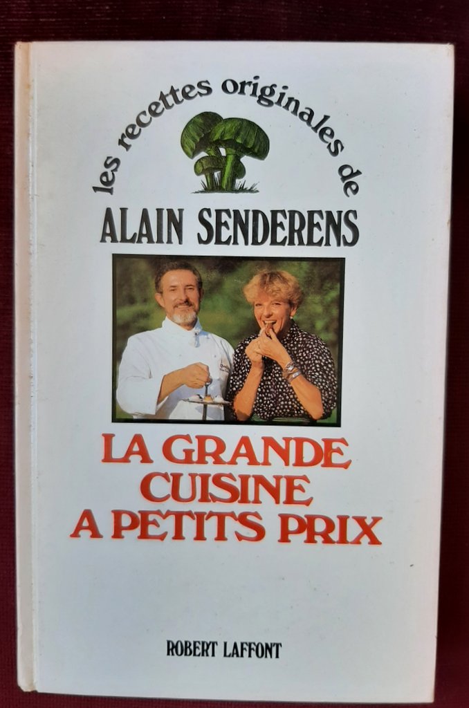 SENDERENS, Alain – “La grande cuisine à petits prix”