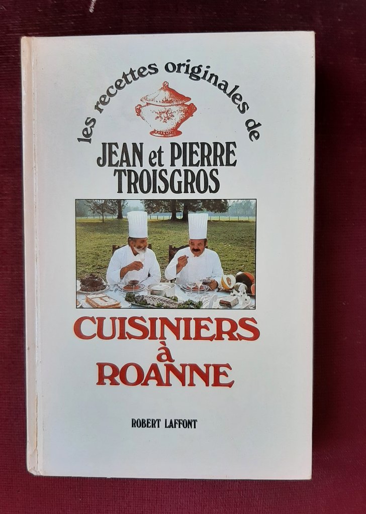 TROISGROS, Jean et Pierre – “Cuisiniers à Roann