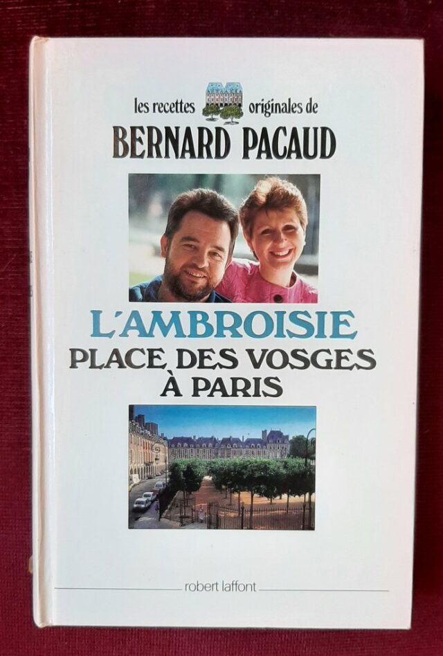 PACAUD, Bernard – “L'Ambroisie place des Vosges à Paris”