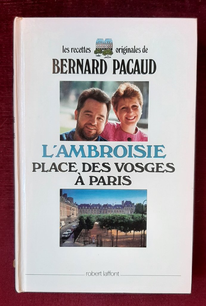 PACAUD, Bernard – “L'Ambroisie place des Vosges à Paris”