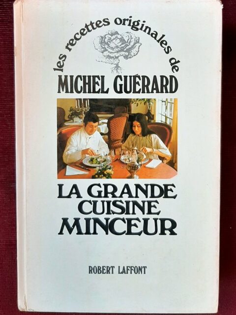 GUERARD, Michel. – “La grande cuisine minceur.”