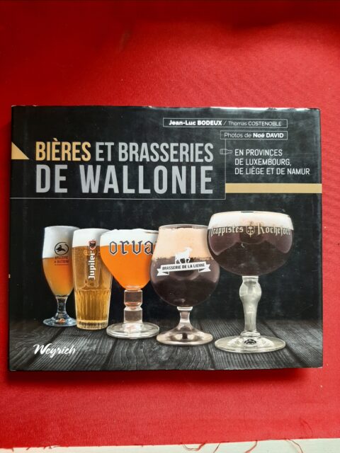 BODEUX, Jean-Luc - COSTENOBLE, Thomas – “Bières et brasseries de Wallonie en provinces de Luxembourg, de Liège et de Namur.