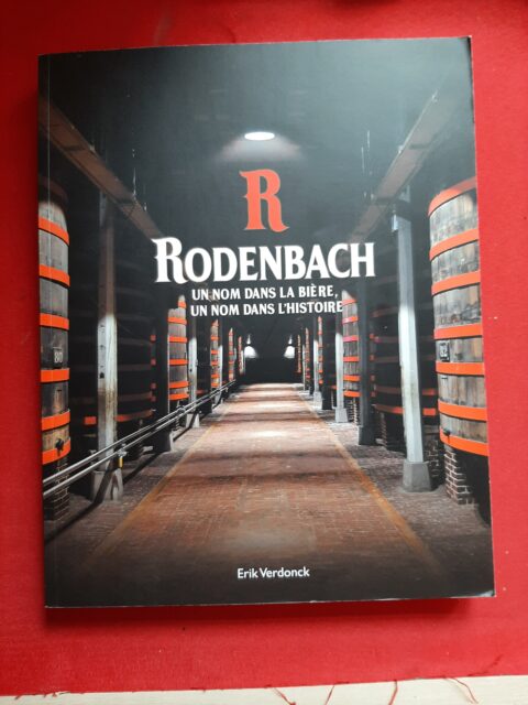 VERDONCK, Erik – “Rodenbach. Un nom dans la bière, un nom dans l'histoire”
