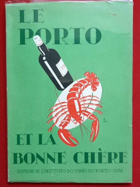 BRUNET, Raymond - PERFEITO, Valente - CARNEIRO, Carlos – “Le Porto et la Bonne chère”