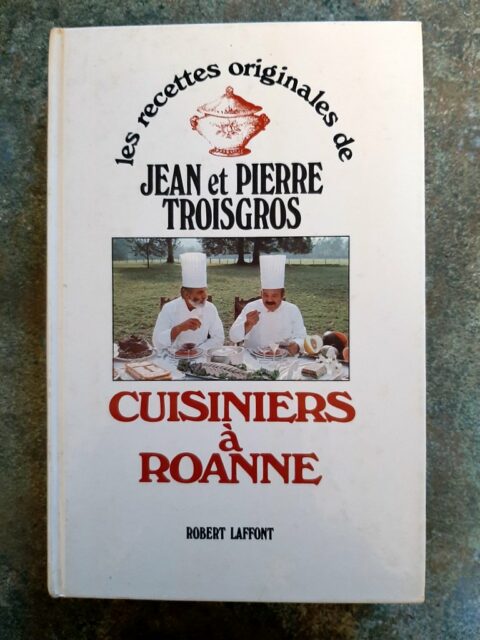 TROISGROS, Jean et Pierre. – “Cuisiniers à Roanne.”