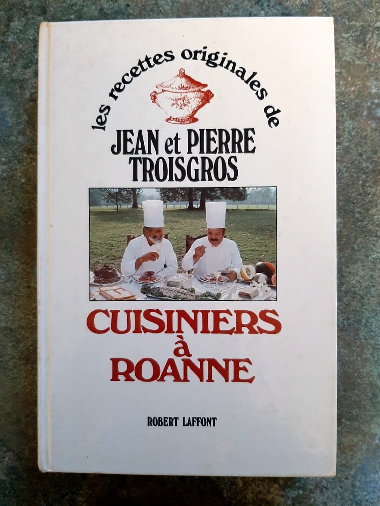TROISGROS, Jean et Pierre. – “Cuisiniers à Roanne.”