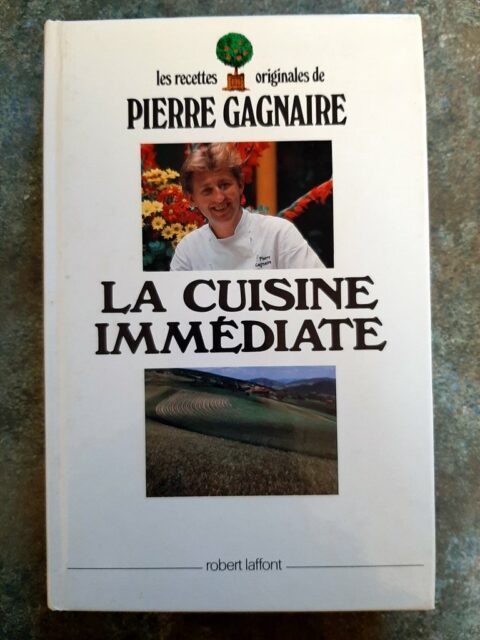 GAGNAIRE, Pierre. – “La cuisine immédiate.”