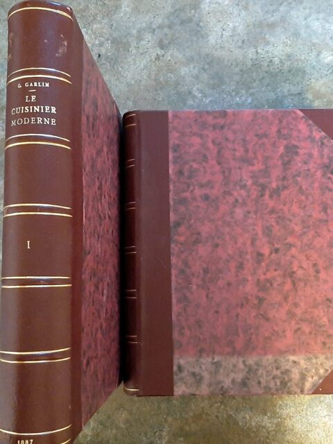 GARLIN, Gustave – “Le cuisinier moderne ou les secrets de l'art culinaire. Menus, Haute cuisine, pâtisserie, glaces, office, etc. Suivi d'un Dictionnaire complet des termes techniques. Complet du Tome 1 et du Tome 2.”