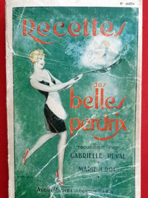 REVAL, Gabrielle - CROCI, Maria – “Les recettes des "Belles Perdrix".