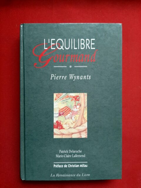 WYNANTS, Pierre. – “L'équilibre gourmand.”