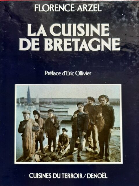 ARZEL, Florence – “La cuisine de Bretagne”