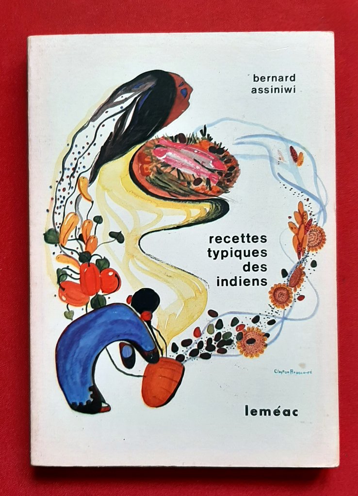 ASSINIWI, Bernard – “Recettes typiques des indiens.”