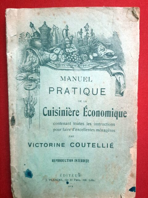 COUTELLIE, Victorine – “Manuel pratique de la cuisinière économique contenant toutes les instructions pour faire d'excellentes ménagères.”