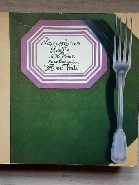 COLLECTIF – “Les meilleures recettes de Wallonie recueillies par Zone Verte. Tome 1”