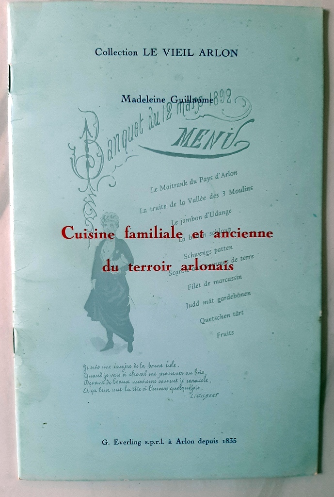GUILLAUME, Madeleine – “Cuisine familiale et ancienne du terroir arlonais.”