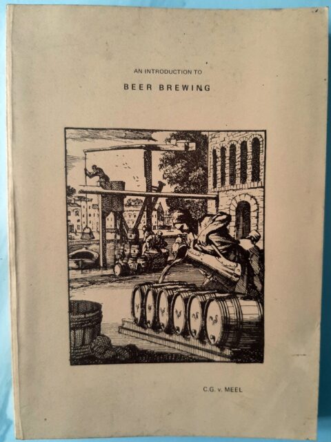 VAN MEEL, C. G. : “An introduction to beer brewing.