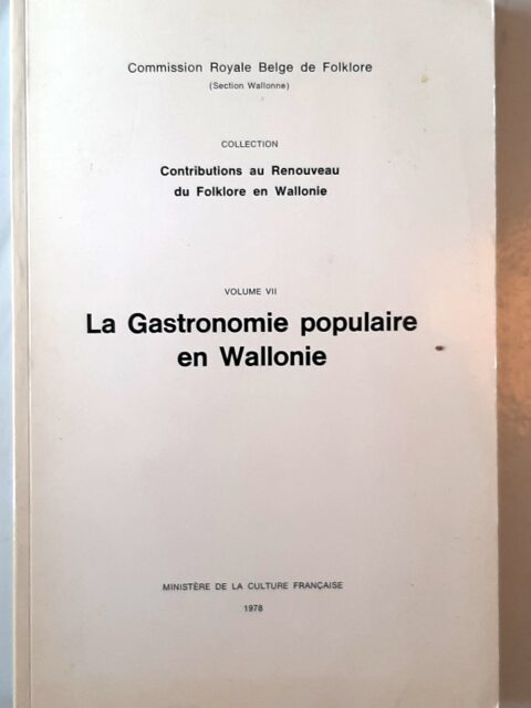 COLLECTIF : "La gastronomie populaire en Wallonie"