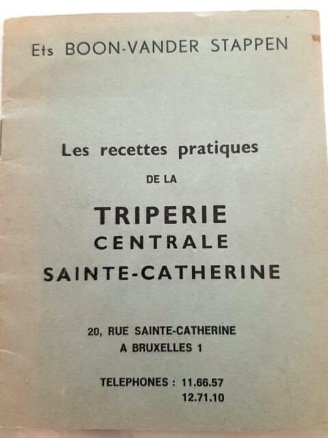 BOON-VANDER STAPPEN, Ets – “Les recettes pratiques de la Triperie Centrale Saint-Catherine”