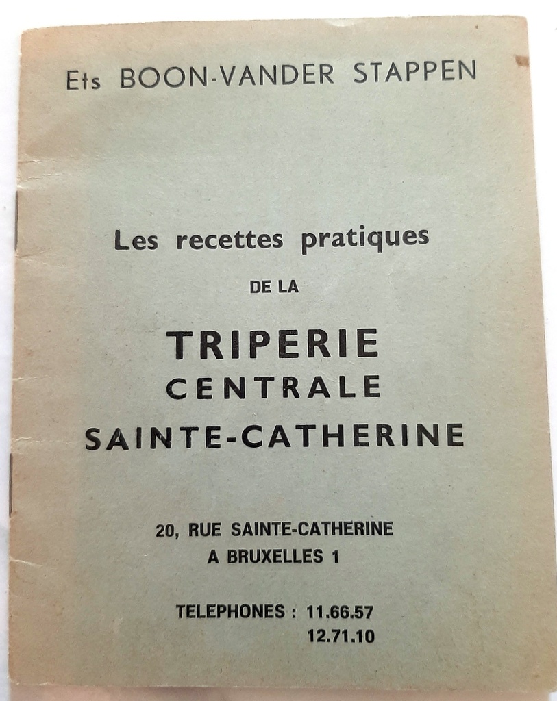 BOON-VANDER STAPPEN, Ets – “Les recettes pratiques de la Triperie Centrale Saint-Catherine”