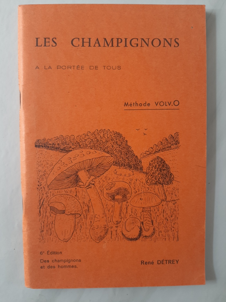 DETREY, René – “Les champignons à la portée de tous. Méthode Volv.O”