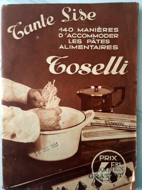 TANTE LISE (SALVANESCHI, Nino et son épouse) – “140 manières d'accommoder les pâtes alimentaires Toselli.”