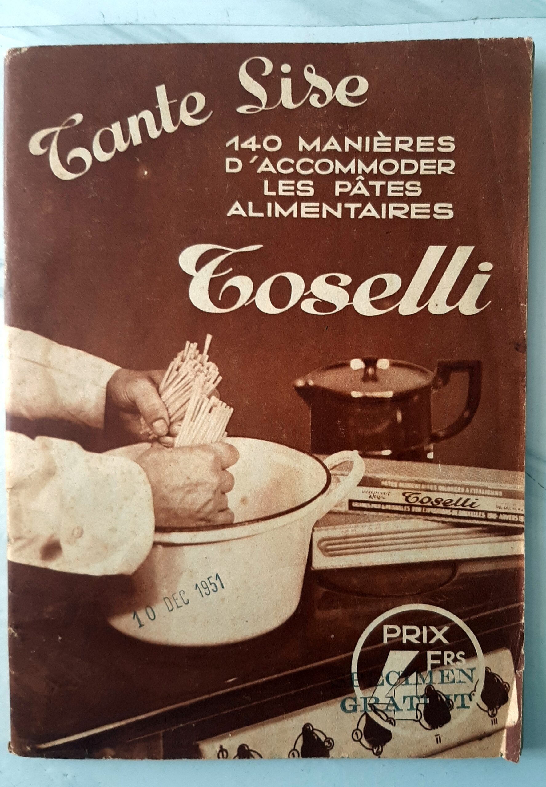 TANTE LISE (SALVANESCHI, Nino et son épouse) – “140 manières d'accommoder les pâtes alimentaires Toselli.”
