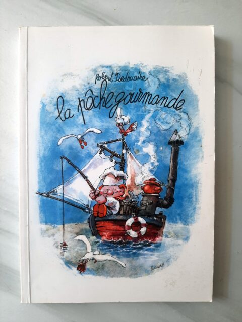 DEDOUAIRE, Robert - HAUSMAN, René – “La pêche gourmande.”
