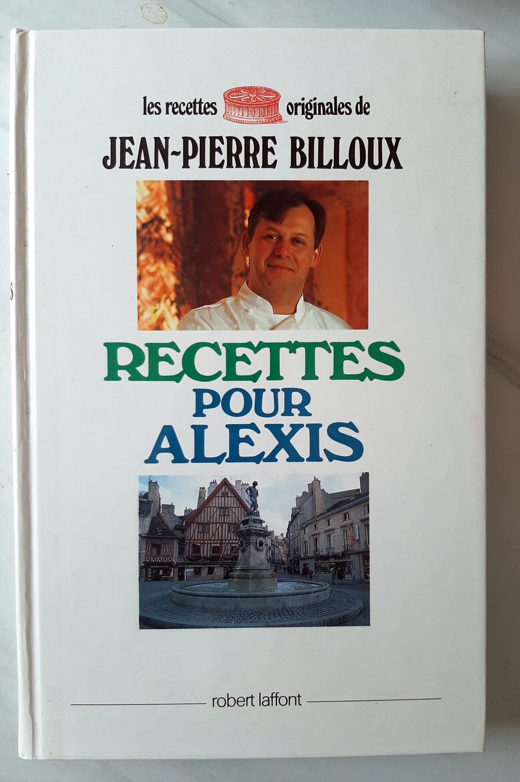 BILLOUX, Jean-Pierre – “Recettes pour Alexis.”