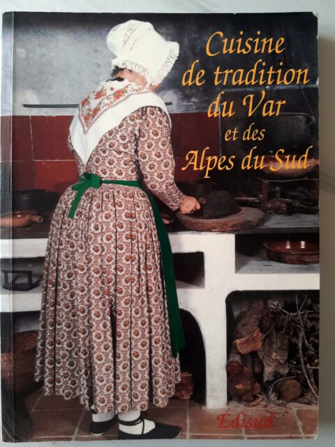 DOMENGE, Georges (sous la direction de) – “Cuisine de tradition du Var et des Alpes du Sud.”