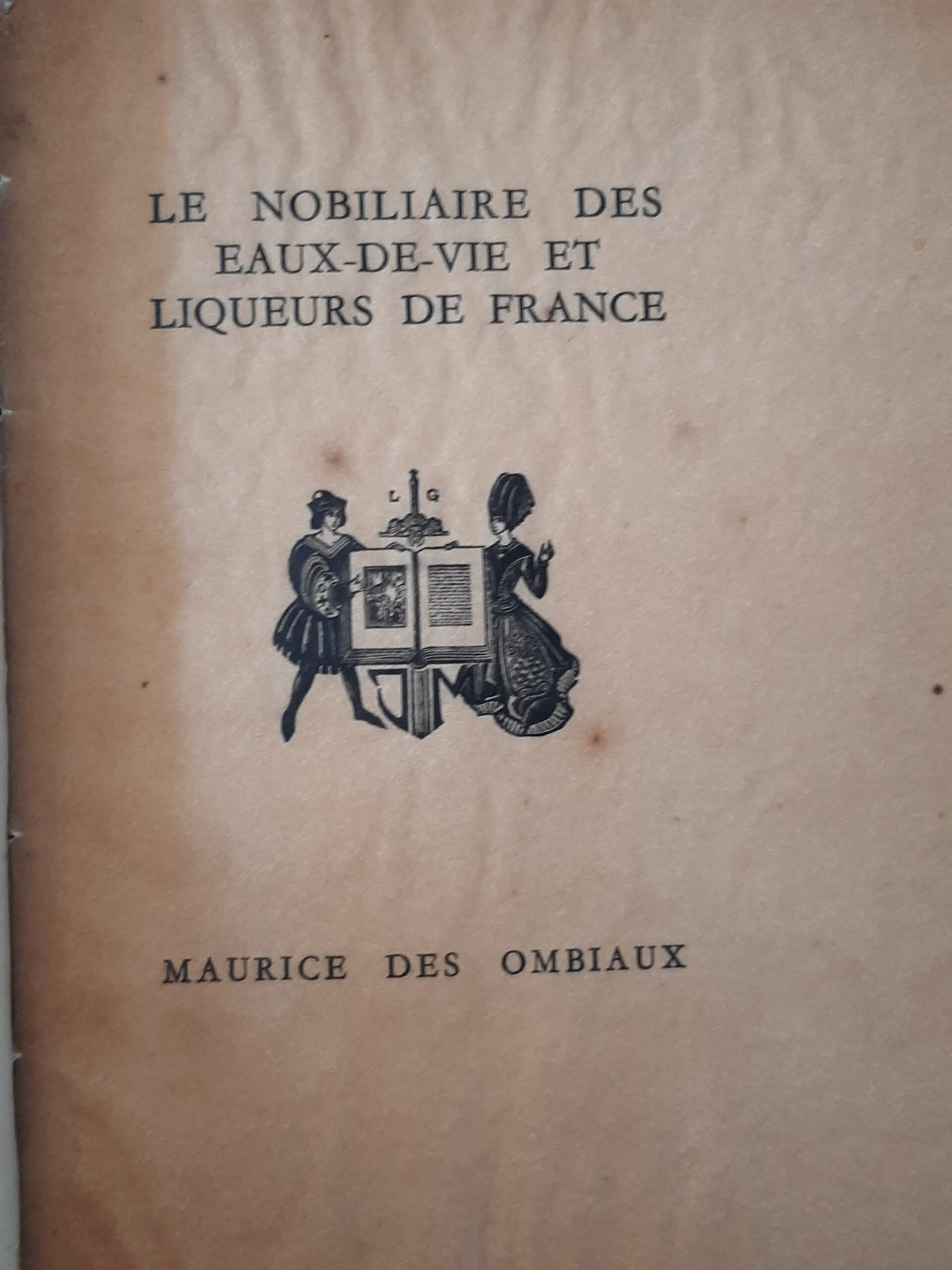 OMBIAUX, Maurice des. – “Le nobiliaire des eaux-de-vie et liqueurs de France.” – Image 4