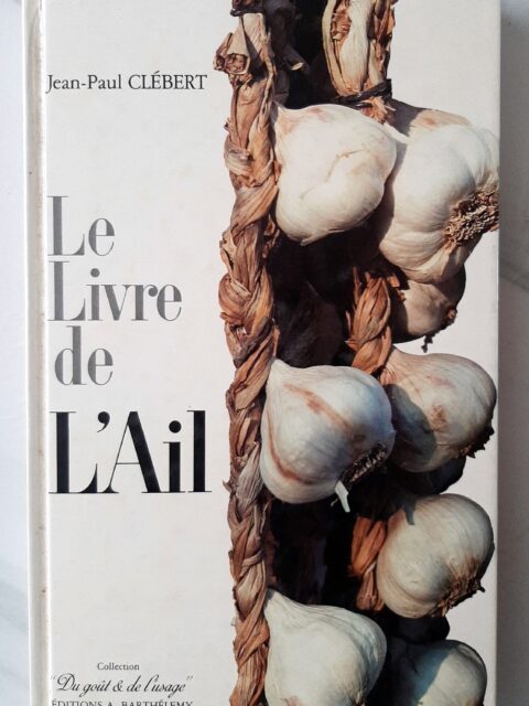 CLEBERT, Jean-Paul – “Le livre de l'ail.”