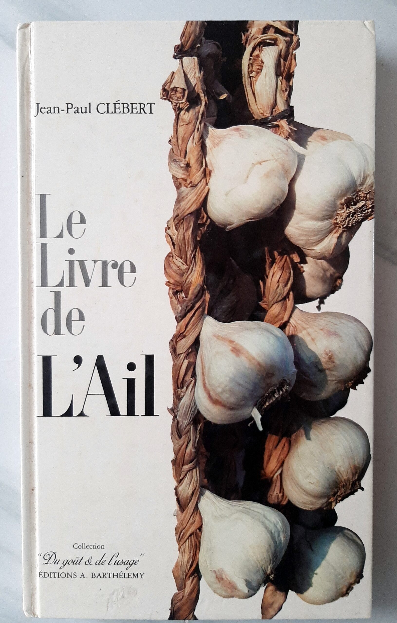 CLEBERT, Jean-Paul – “Le livre de l'ail.”